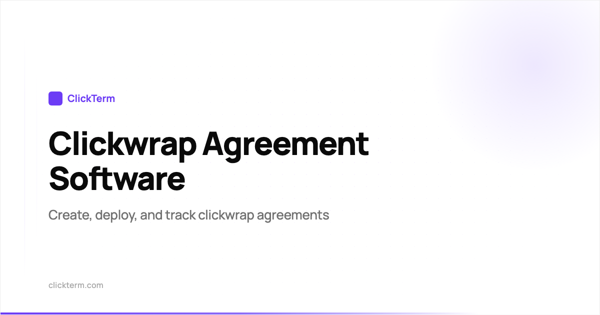Clickwrap Agreement Software | ClickTerm